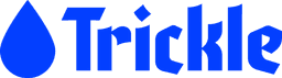 Trickle